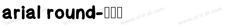 arial round字体转换